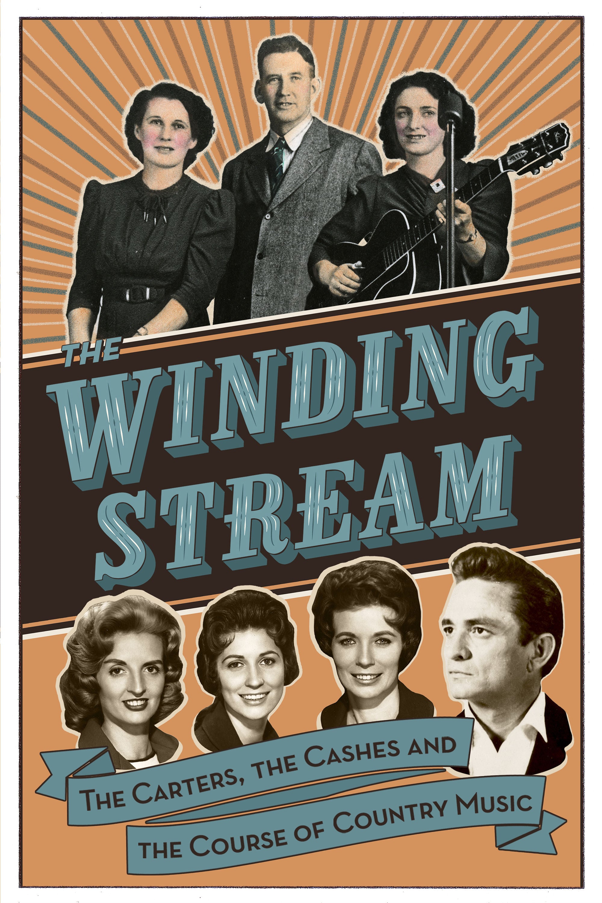 The Winding Stream: The Carters, the Cashes, and the Course of Country Music Poster